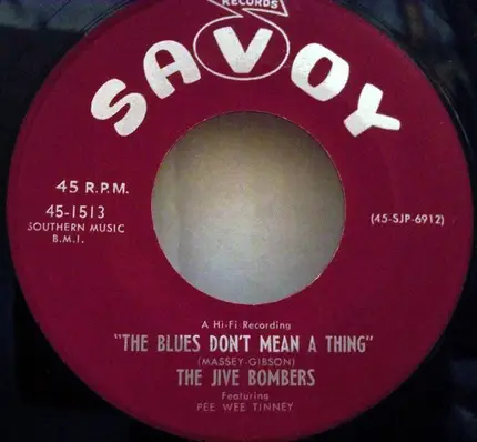 The Jive Bombers - The Blues Don't Mean A Thing / If I Had A Talking Picture