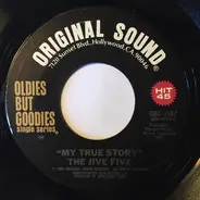 The Jive Five / Little Julian Herrera - My True Story / I Remember Linda