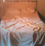 The Jim Carroll Band - Dry Dreams