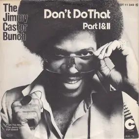 Jimmy Castor - Don't Do That (Part I & II)