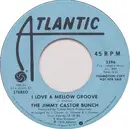 7inch Vinyl Single - The Jimmy Castor Bunch - I Love A Mellow Groove