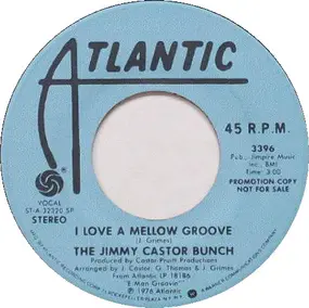 Jimmy Castor - I Love A Mellow Groove