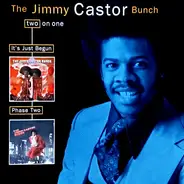 The Jimmy Castor Bunch - It's Just Begun / Phase Two