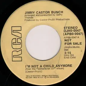 Jimmy Castor - I'm Not A Child Anymore