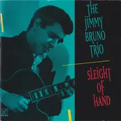 The Jimmy Bruno Trio - Sleight of Hand