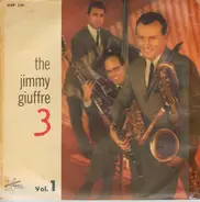 The Jimmy Giuffre 3 - Vol. 1