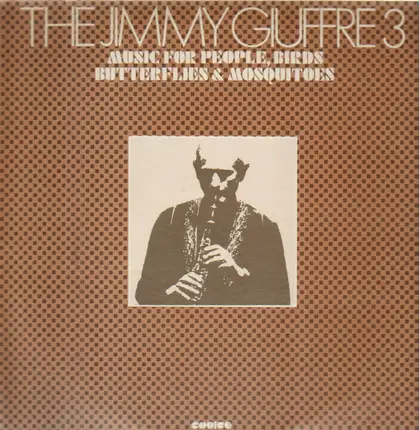 The Jimmy Giuffre Trio - Music For People, Birds Butterflies & Mosquitoes