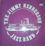 The Jimmy Henderson Jazzband - The Jimmy Henderson Jazzband (Music Made In Dixieland)