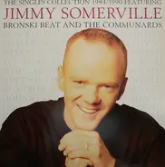 Jimmy Somerville/Bronski Bea /Communards - The Singles Collection 1984 / 1990
