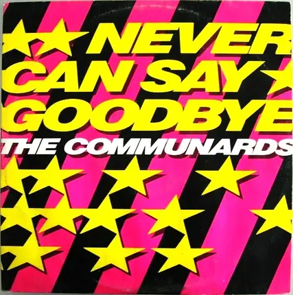 The / Jimmy Somerville Communards - Never Can Say Goodbye