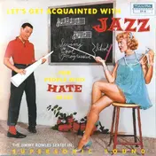 Jimmy Rowles Sextet - Let's Get Acquainted with Jazz (For People Who Hate Jazz)