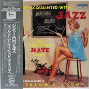 The Jimmy Rowles Sextet - Let's Get Acquainted With Jazz ...For People Who Hate Jazz!