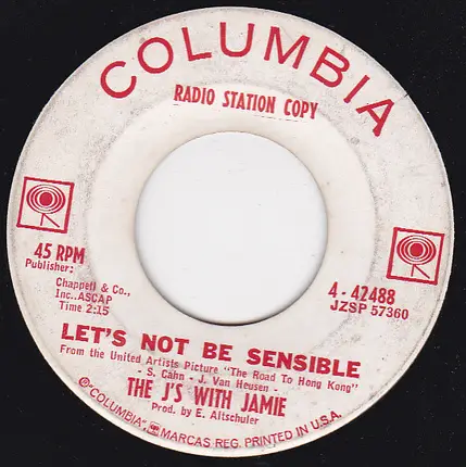 The J's With Jamie - Let's Not Be Sensible / One Little World Apart