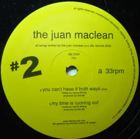 The Juan Maclean - You Can't Have It Both Ways
