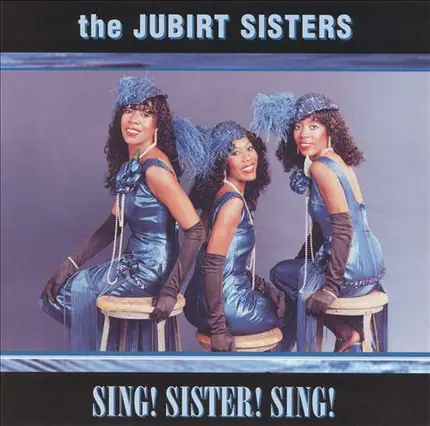 The Jubirt Sisters - Sing ! Sister ! Sing !