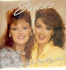 The Judds - Rockin' with the Rhythm