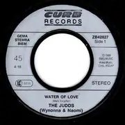 7inch Vinyl Single - The Judds - Water Of Love