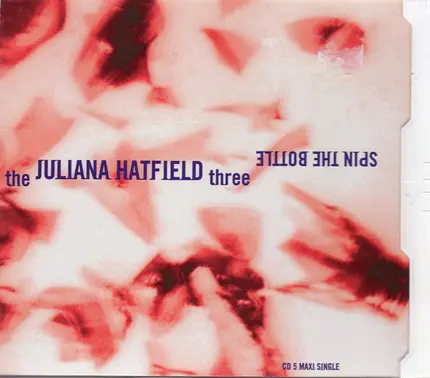 The Juliana Hatfield Three - Spin The Bottle