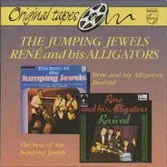 The Jumping Jewels / René And His Alligators - The Best Of The Jumping Jewels / Revived