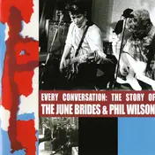 June Brides - Every Conversation: The Story Of