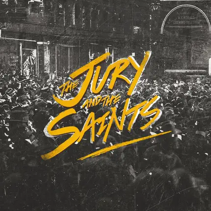 The Jury & The Saints - The Jury And The Saints