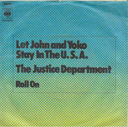 The Justice Department - Let John And Yoko Stay In The U.S.A. (Mono)