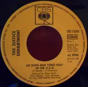 7inch Vinyl Single - The Justice Department - Let John And Yoko Stay In The U.S.A.