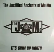 Justified Ancients of Mu Mu - It's Grim Up North