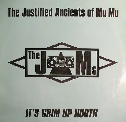The Justified Ancients Of Mu Mu - It's Grim Up North