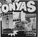 7inch Vinyl Single - The Onyas - London... Paris... Bracken Ridge!