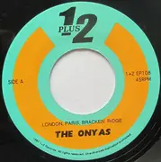 7inch Vinyl Single - The Onyas - London... Paris... Bracken Ridge!