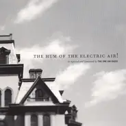 The One AM Radio - The Hum Of The Electric Air!