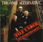 The Only Alternative - File Under Anti-Government