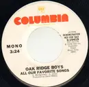 7inch Vinyl Single - The Oak Ridge Boys - All Our Favorite Songs / Whoever Finds This I Love You - Promo copy
