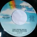 7inch Vinyl Single - The Oak Ridge Boys - Baby, You'll Be My Baby