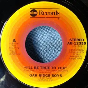 The Oak Ridge Boys - I'll Be True To You