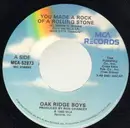7inch Vinyl Single - The Oak Ridge Boys - You Made A Rock Of A Rolling Stone