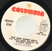 7inch Vinyl Single - The Oak Ridge Boys - He's Gonna Smile On Me / Put Your Arms Around Me Blessed Jesus - Promo copy