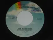 7inch Vinyl Single - The Oak Ridge Boys - I Wish You Were Here (Oh My Darlin')