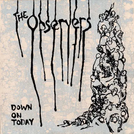 The Observers - Down On Today