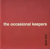 The Occasional Keepers - True North