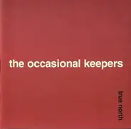 The Occasional Keepers - True North