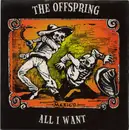 7inch Vinyl Single - The Offspring - All I Want