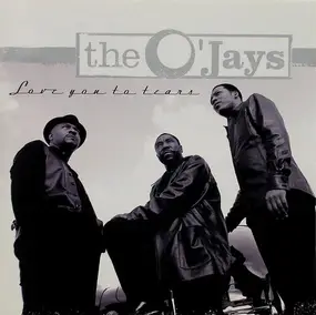 The O'Jays - Love You to Tears