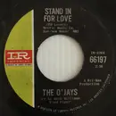 7inch Vinyl Single - The O'Jays - Stand In For Love