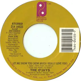 The O'Jays - Let Me Show You (How Much I Really Love You)