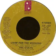 The O'Jays - Livin' For The Weekend