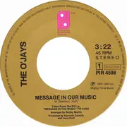 7inch Vinyl Single - The O'Jays - Message In Our Music / She's Only A Woman