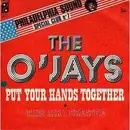 7inch Vinyl Single - The O'Jays - Put Your Hands Together