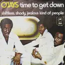 7inch Vinyl Single - The O'Jays - Time To Get Down